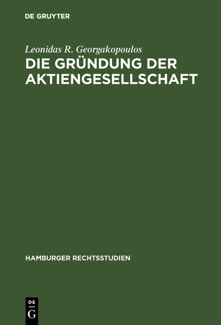 Die Gründung der Aktiengesellschaft - Leonidas R. Georgakopoulos