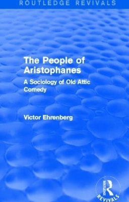 The People of Aristophanes (Routledge Revivals) - Victor Ehrenberg