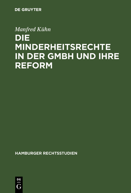 Die Minderheitsrechte in der GmbH und ihre Reform - Manfred Kühn