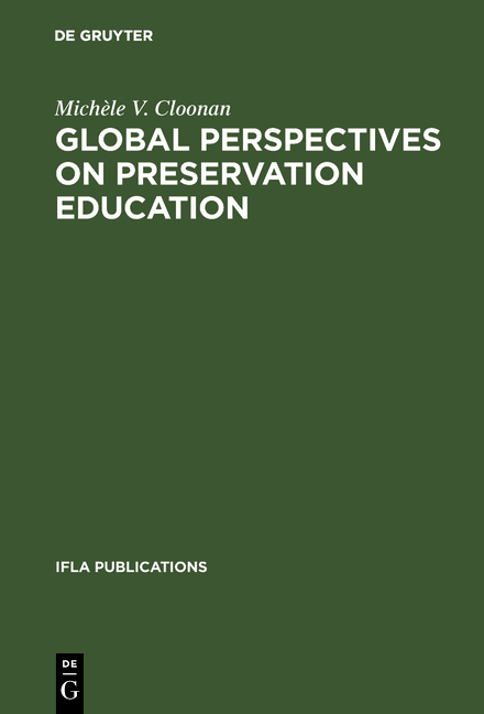 Global perspectives on preservation education - Michèle V. Cloonan