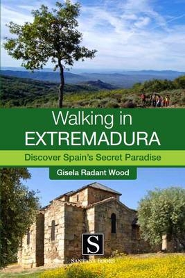 Walking in Extremadura - Gisela Radant Wood