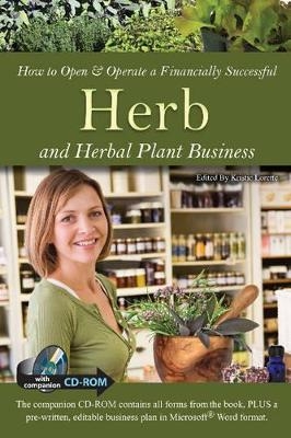 How to Open & Operate a Financially Successful Herb & Herbal Plant Business - Kriste Lorette