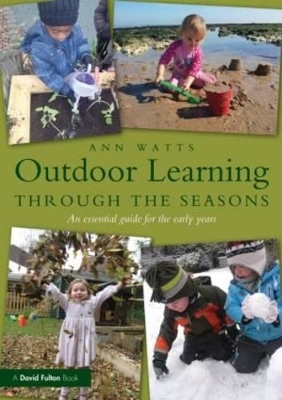 Outdoor Learning through the Seasons - Ann Watts