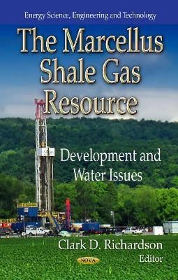 Marcellus Shale Gas Resource - Clark D Richardson