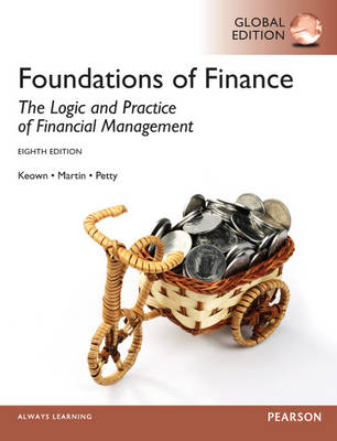 Foundations of Finance, Global Edition - Arthur J. Keown, John D. Martin, J. William Petty
