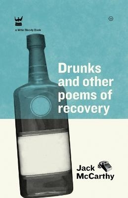 Drunks and Other Poems of Recovery -  Jack McCarthy