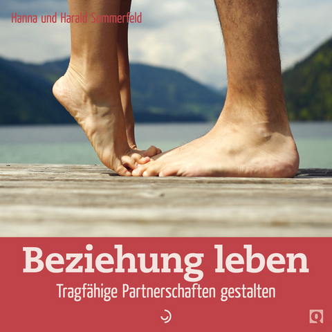 Beziehung leben - Harald Sommerfeld, Hanna Sommerfeld