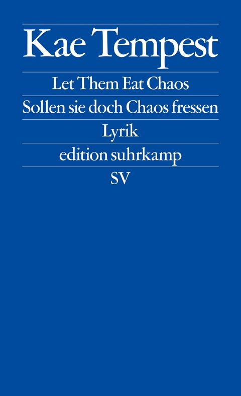 Let Them Eat Chaos / Sollen sie doch Chaos fressen - Kae Tempest