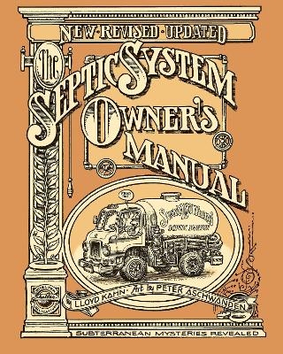 The Septic System Owner's Manual - Lloyd Kahn, Julie Jones
