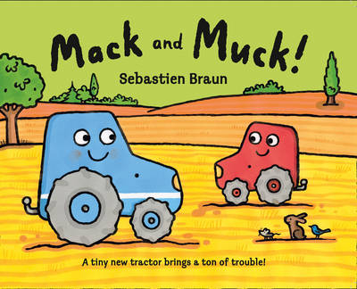 Mack and Muck! - Sebastien Braun