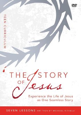 The Story of Jesus Teen Curriculum -  Zondervan