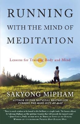 Running with the Mind of Meditation - Sakyong Mipham