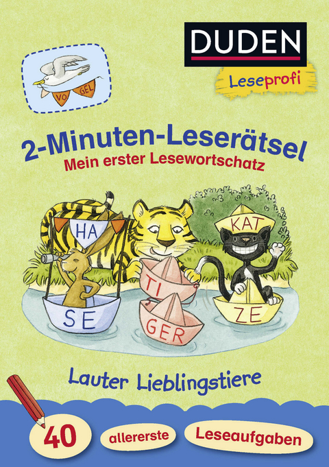 Duden Leseprofi – 2-Minuten-Leserätsel: Mein erster Lesewortschatz. Lauter Lieblingstiere - Ulrike Holzwarth-Raether, Ute Müller-Wolfangel