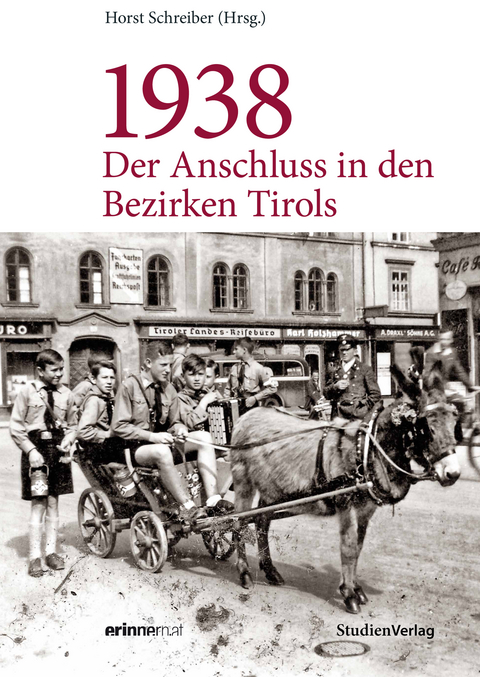 1938 - Der Anschluss in den Bezirken Tirols - 