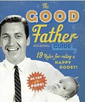 Good Father Guide -  Ladies' Homemaker Monthly