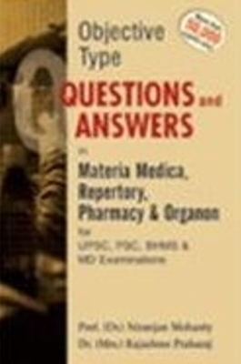 Objective Type Question And Answer in Materia Medica Repertory Pharmacy & Organon For UPSC, PSC, BHMS & MD Exams - Professor Niranjan Mohanty