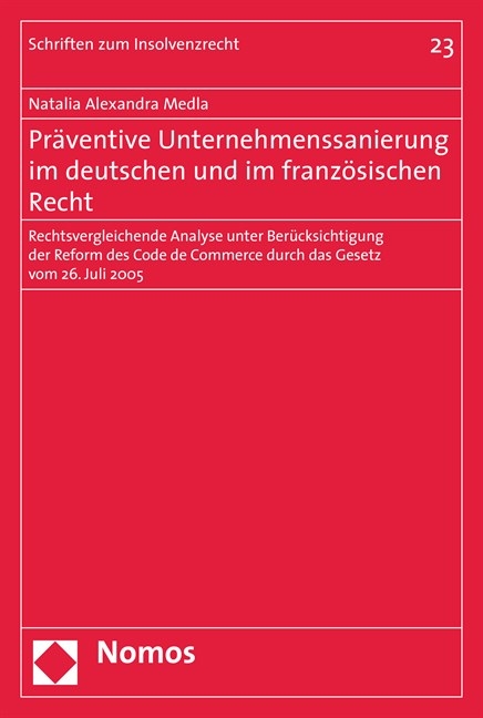 Präventive Unternehmenssanierung im deutschen und im französischen Recht - Natalia Alexandra Medla