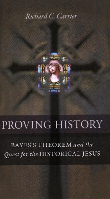 Proving History - Richard C. Carrier