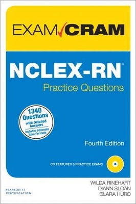 NCLEX-RN Practice Questions Exam Cram - Wilda Rinehart, Diann Sloan, Clara Hurd
