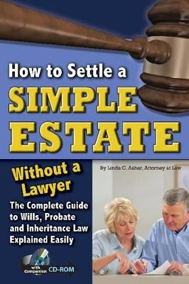 How to Settle a Simple Estate without a Lawyer - Linda C Ashar