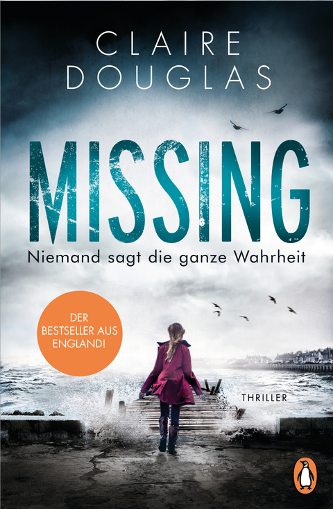 Missing - Niemand sagt die ganze Wahrheit - Claire Douglas