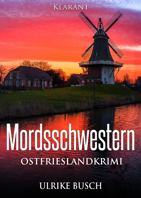 Mordsschwestern. Ostfrieslandkrimi - Ulrike Busch