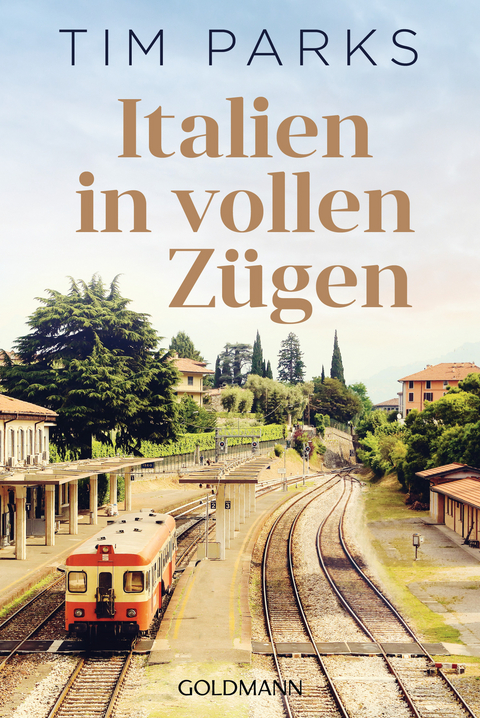 Italien in vollen Zügen - Tim Parks