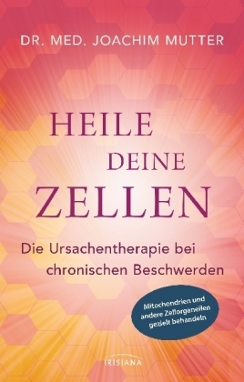 Heile deine Zellen - Joachim Mutter