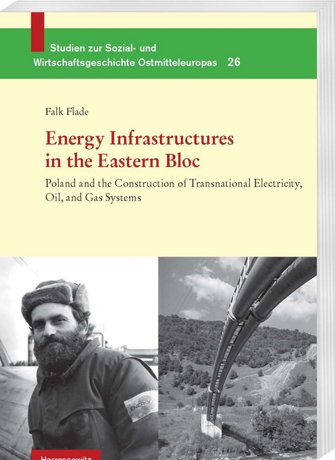 Energy Infrastructures in the Eastern Bloc - Falk Flade
