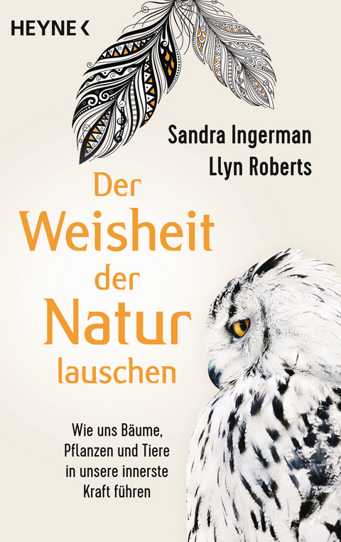 Der Weisheit der Natur lauschen - Sandra Ingerman, Llyn Roberts