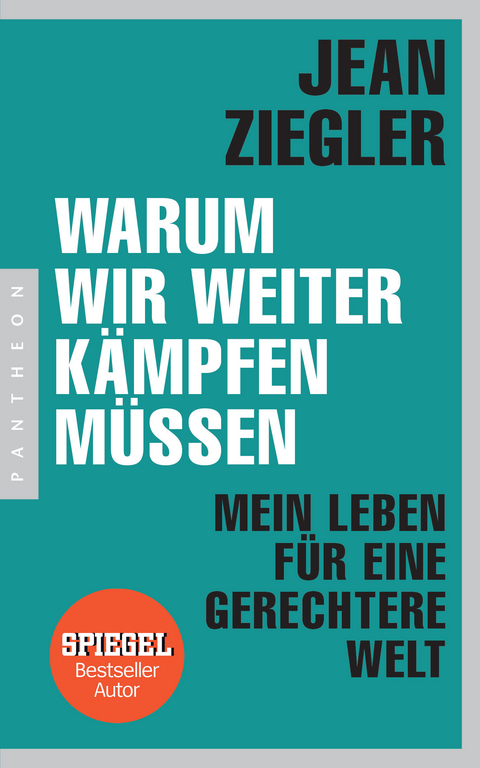 Warum wir weiter kämpfen müssen - Jean Ziegler