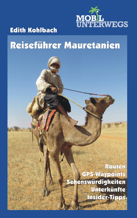 Band 4: Reiseführer Mauretanien - Edith Kohlbach