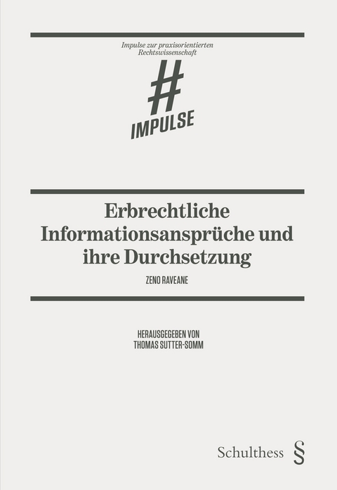 Erbrechtliche Informationsansprüche und ihre Durchsetzung - Zeno Raveane