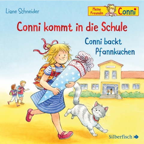 Conni kommt in die Schule / Conni backt Pfannkuchen (Meine Freundin Conni - ab 3) - Liane Schneider