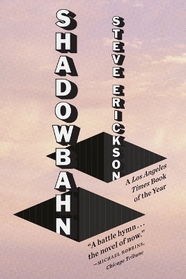 Shadowbahn - Steve Erickson