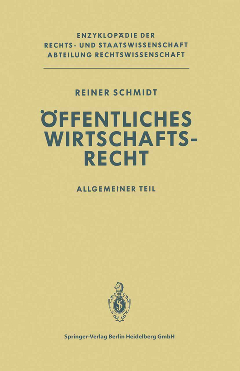 Öffentliches Wirtschaftsrecht - Reiner Schmidt
