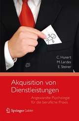 Akquisition von Dienstleistungen - Claus Hunert, Miriam Landes, Eberhard Steiner