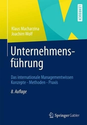 Unternehmensführung - Klaus Macharzina, Joachim Wolf