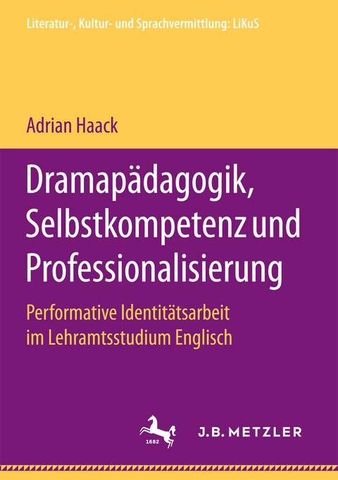 Dramapädagogik, Selbstkompetenz und Professionalisierung - Adrian Haack