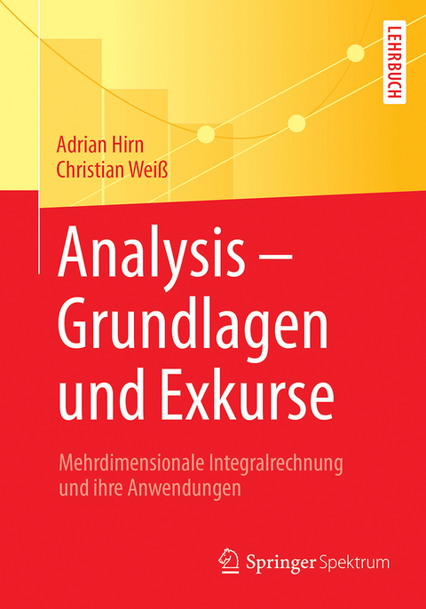 Analysis – Grundlagen und Exkurse - Adrian Hirn, Christian Weiß