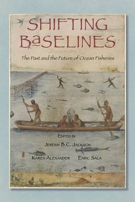 Shifting Baselines - Jeremy B Jackson