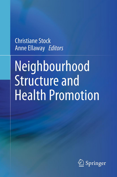 Neighbourhood Structure and Health Promotion - 