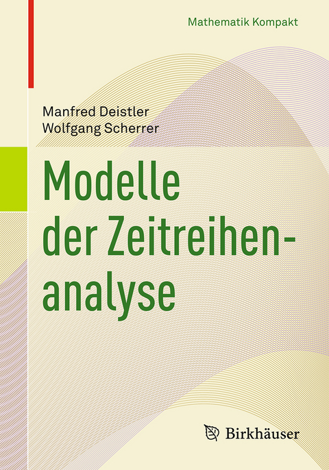 Modelle der Zeitreihenanalyse - Manfred Deistler, Wolfgang Scherrer
