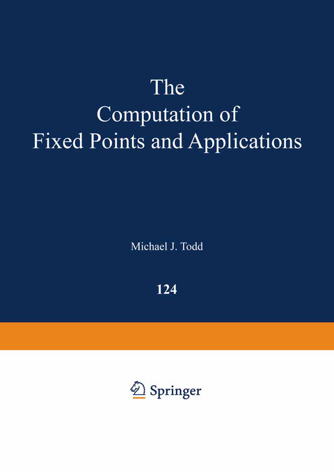 The Computation of Fixed Points and Applications - M. J. Todd