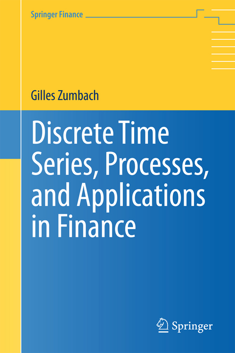 Discrete Time Series, Processes, and Applications in Finance - Gilles Zumbach