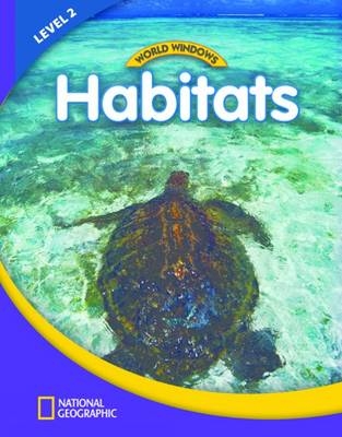 World Windows 2 (Science): Habitats -  National Geographic Learning