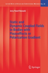 Static and Dynamic Coupled Fields in Bodies with Piezoeffects or Polarization Gradient - Jerzy Nowacki