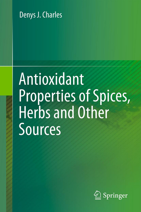 Antioxidant Properties of Spices, Herbs and Other Sources - Denys J. Charles