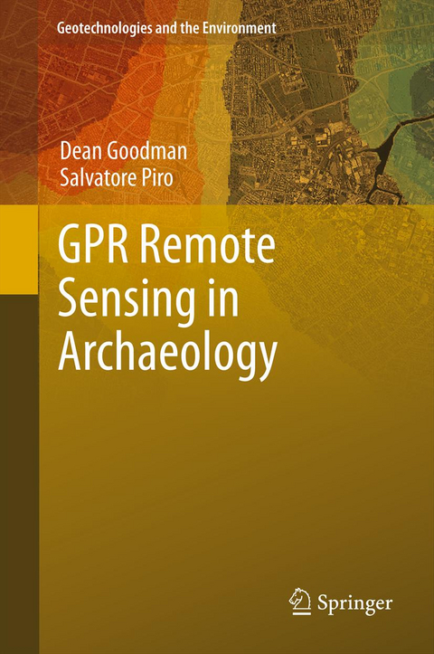 GPR Remote Sensing in Archaeology - Dean Goodman, Salvatore Piro