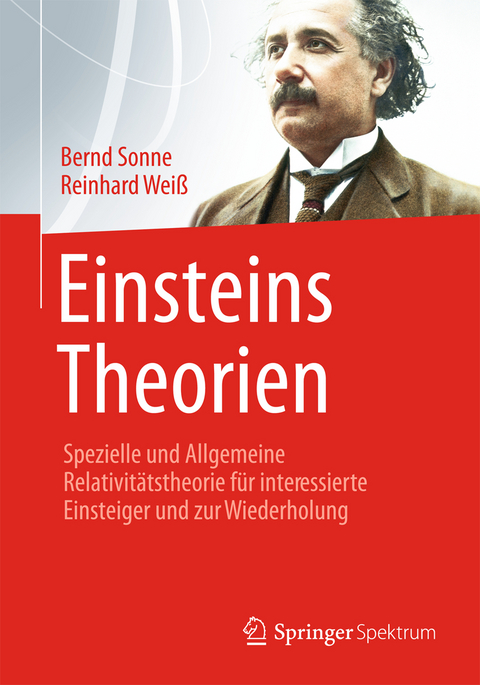 Einsteins Theorien - Bernd Sonne, Reinhard Weiß